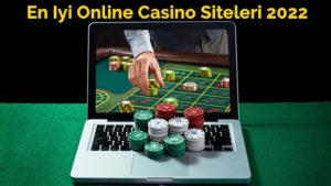 En İyi Online Casino Siteleri 2022